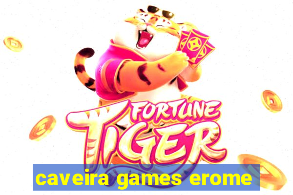 caveira games erome